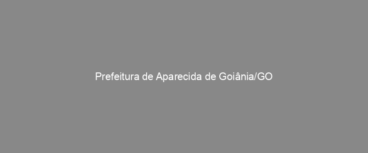 Provas Anteriores Prefeitura de Aparecida de Goiânia/GO